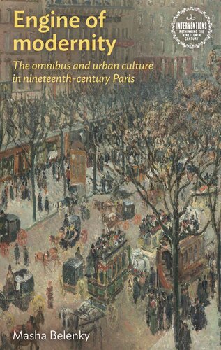 Engine of modernity: The omnibus and urban culture in nineteenth-century Paris