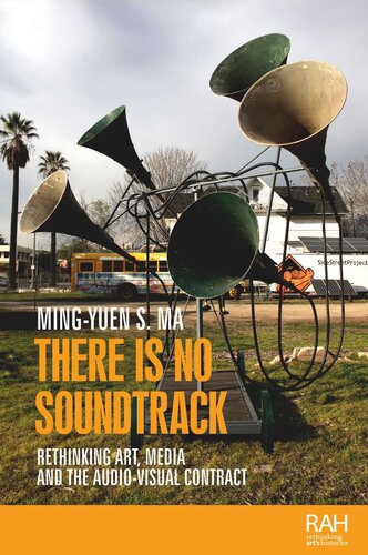 There is no soundtrack: Rethinking art, media, and the audio-visual contract
