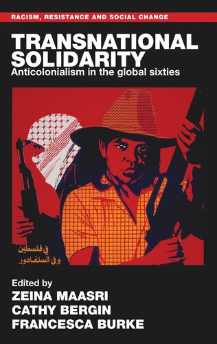Transnational solidarity: Anticolonialism in the global sixties
