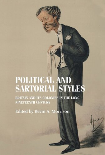Political and sartorial styles: Britain and its colonies in the long nineteenth century