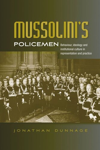 Mussolini’s policemen: Behaviour, ideology and institutional culture in representation and practice