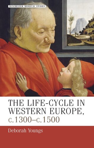 The life–cycle in Western Europe, c.1300–c.1500