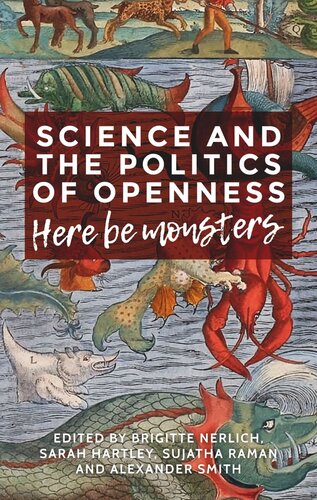 Science and the politics of openness: Here be monsters