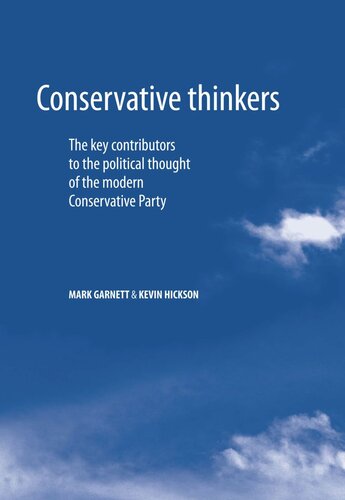 Conservative thinkers: The key contributors to the political thought of the modern Conservative Party