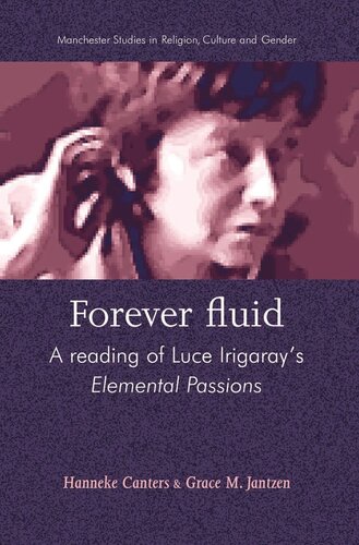 Forever fluid: A reading of Luce Irigaray’s Elemental Passions