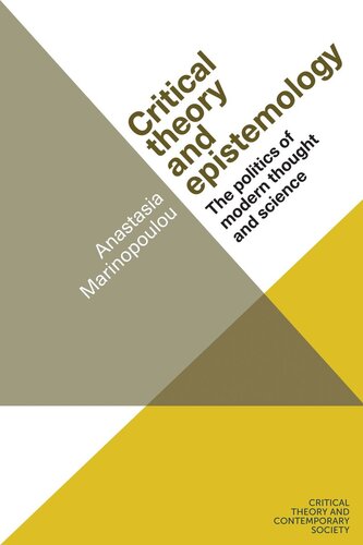 Critical theory and epistemology: The politics of modern thought and science