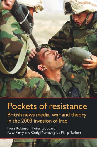 Pockets of resistance: British news media, war and theory in the 2003 invasion of Iraq