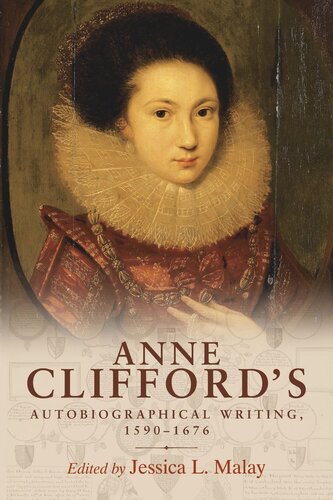Anne Clifford's autobiographical writing, 1590–1676