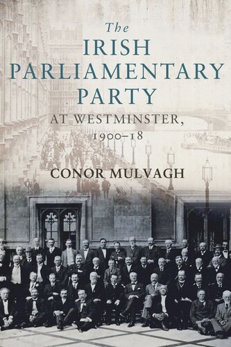 The Irish Parliamentary Party at Westminster, 1900–18
