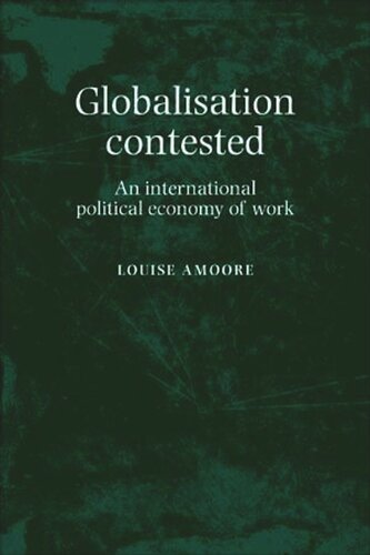 Globalisation contested: An international political economy of work