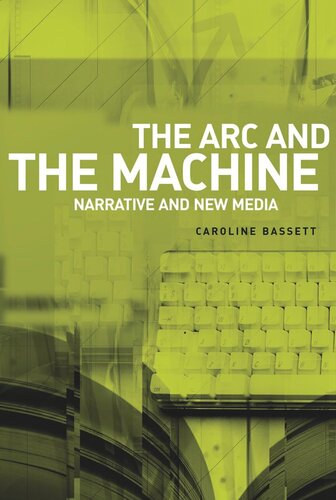 The arc and the machine: Narrative and new media