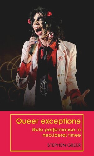 Queer exceptions: Solo performance in neoliberal times