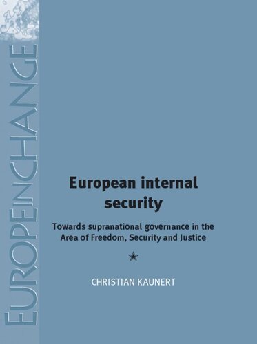 European Internal Security: Towards supranational governance in the area of freedom, security and justice