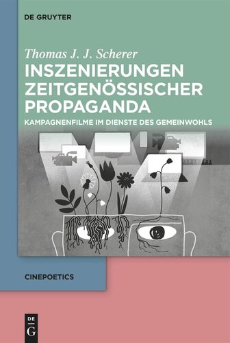 Inszenierungen zeitgenössischer Propaganda: Kampagnenfilme im Dienste des Gemeinwohls