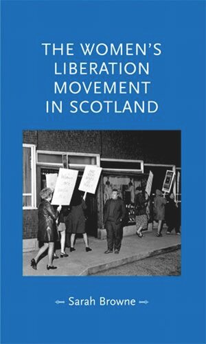 The women's liberation movement in Scotland