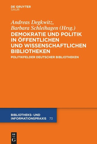 Demokratie und Politik in Öffentlichen und Wissenschaftlichen Bibliotheken: Politikfelder deutscher Bibliotheken