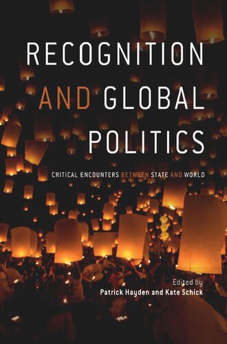 Recognition and Global Politics: Critical encounters between state and world