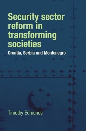 Security sector reform in transforming societies: Croatia, Serbia and Montenegro