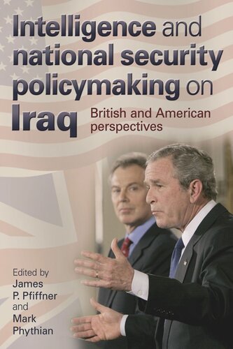 Intelligence and national security policymaking on Iraq: British and American perspectives