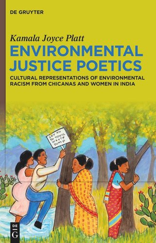 Environmental Justice Poetics: Cultural Representations of Environmental Racism from Chicanas and Women in India