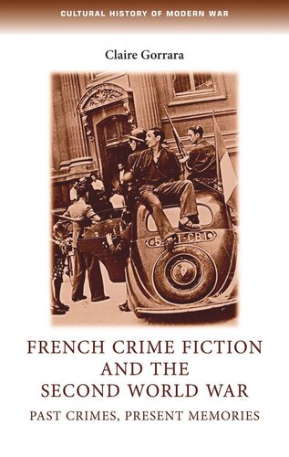 French crime fiction and the Second World War: Past crimes, present memories