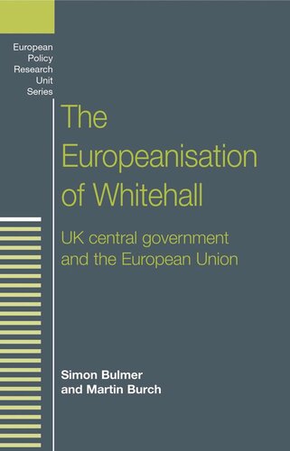 The Europeanisation of Whitehall: UK central government and the European Union