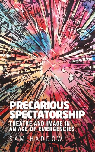 Precarious spectatorship: Theatre and image in an age of emergencies
