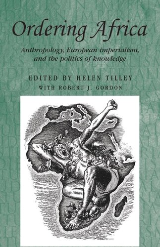 Ordering Africa: Anthropology, European imperialism and the politics of knowledge