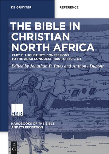 The Bible in Christian North Africa. Volume 2 The Bible in Christian North Africa: Part II: Consolidation of the Canon to the Arab Conquest (Ca. 393 to 650 CE)