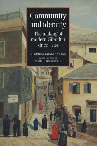 Community and identity: The making of modern Gibraltar since 1704
