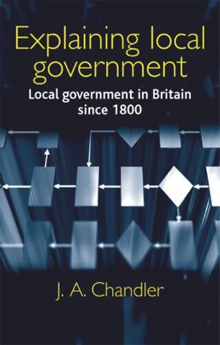 Explaining local government: Local government in Britain since 1800