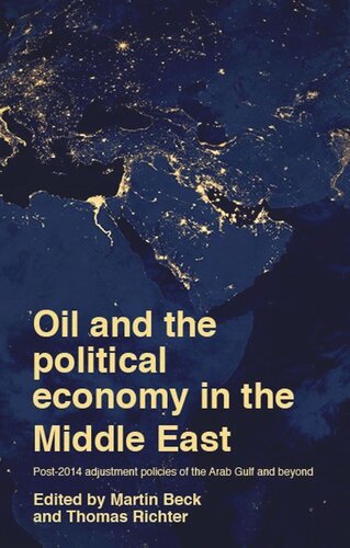Oil and the political economy in the Middle East: Post-2014 adjustment policies of the Arab Gulf and beyond