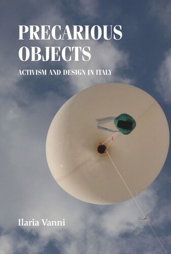 Precarious objects: Activism and design in Italy