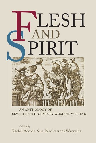 Flesh and Spirit: An anthology of seventeenth-century women's writing