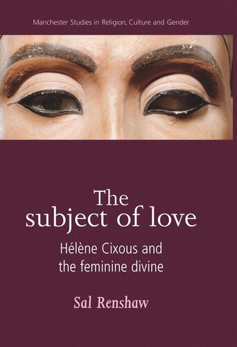 The subject of love: Hélène Cixous and the feminine divine