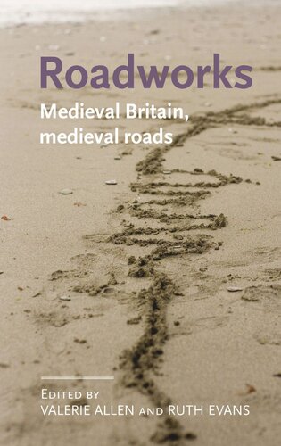 Roadworks: Medieval Britain, medieval roads