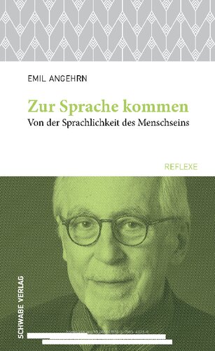 Zur Sprache kommen: Von der Sprachlichkeit des Menschseins