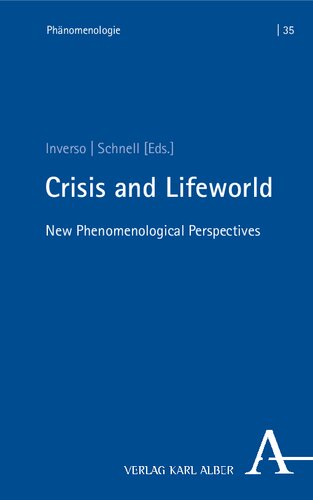 Crisis and Lifeworld: New Phenomenological Perspectives