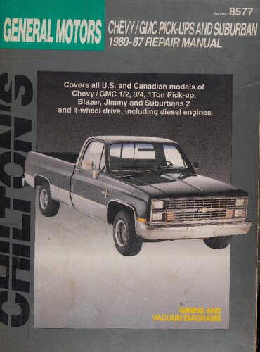 Chilton's General Motors Chevy/GMC Pick-Ups & Suburban 1980-1987 Repair Manual