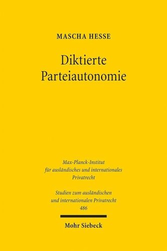 Diktierte Parteiautonomie: Zur AGB-Kontrolle von internationalen Rechtswahl-, Gerichtsstands- und Schiedsklauseln im europäischen Rechtsraum