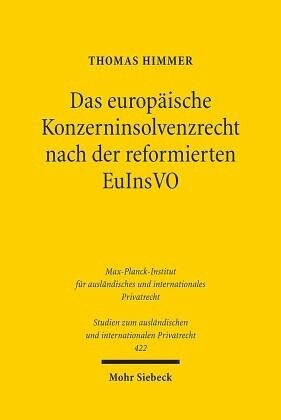 Das europäische Konzerninsolvenzrecht nach der reformierten EuInsVO: Dissertationsschrift