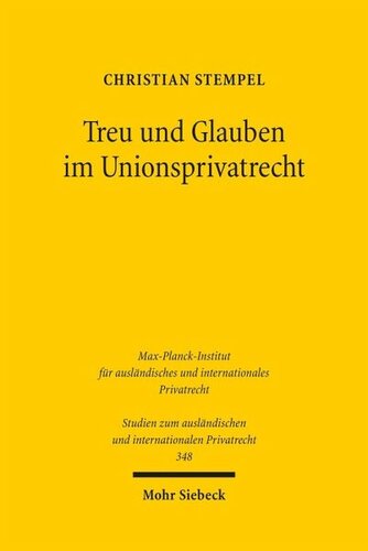 Treu und Glauben im Unionsprivatrecht