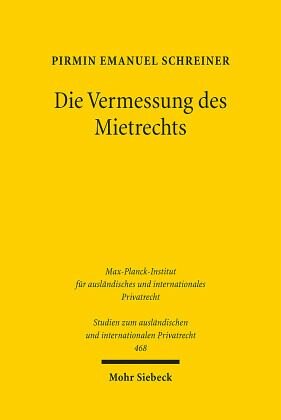 Die Vermessung des Mietrechts: Über die Methode quantitativer Rechtsvergleichung am Beispiel des Wohnraummietrechts in Deutschland, England und Frankreich. Dissertationsschrift