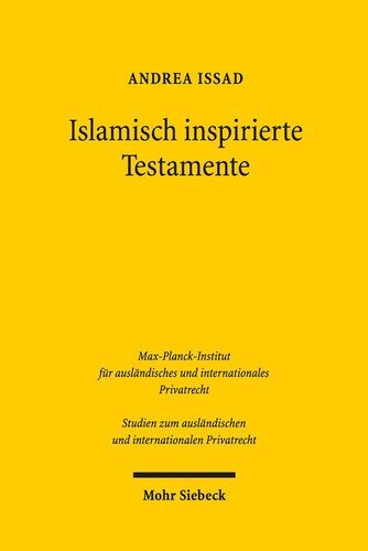 Islamisch inspirierte Testamente: Ein Beitrag zur Inhaltskontrolle von Verfügungen von Todes wegen