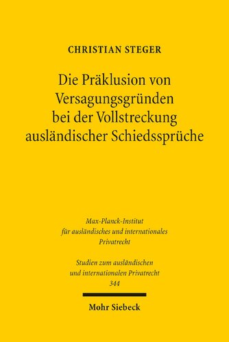 Die Pr?aklusion von Versagungsgr?unden bei der Vollstreckung ausl?andischer Schiedsspr?uche