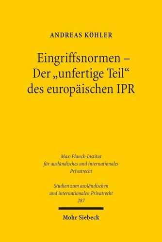 Eingriffsnormen - Der 'unfertige Teil' des europäischen IPR