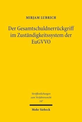 Der Gesamtschuldnerrückgriff im Zuständigkeitssystem der EuGVVO: Dissertationsschrift