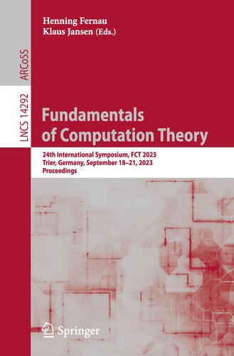 Fundamentals of Computation Theory. 24th International Symposium, FCT 2023 Trier, Germany, September 18–21, 2023 Proceedings