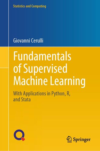 Fundamentals of Supervised Machine Learning : With Applications in Python, R, and Stata