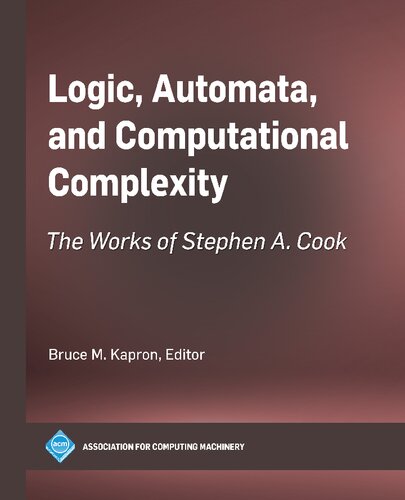 Logic, Automata, and Computational Complexity. The Works of Stephen A. Cook